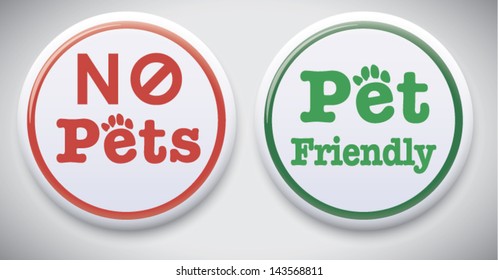 No Pets Allowed / Pet Friendly - Vector Pin / Button Badge.