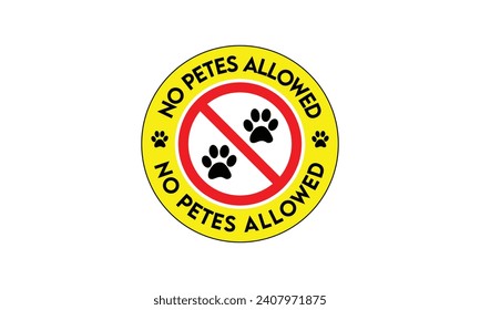 No pets allowed sign, Prohibition sign with no pets vector icon, Animal Stop paw icon