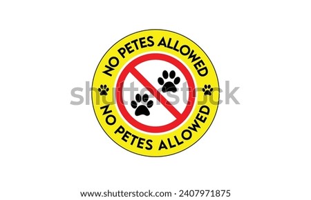 No pets allowed sign, Prohibition sign with no pets vector icon, Animal Stop paw icon