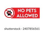 No pets allowed sign vector, Prohibition sign with no pets icon in flat style, No pets Allowed concept	