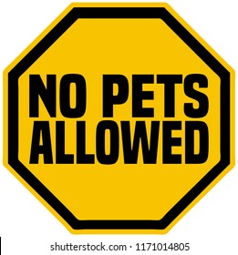 No Pets Allowed Warning Sign. 