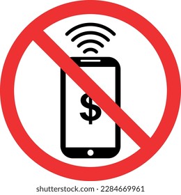 No phone payment sign. Forbidden signs and symbols.