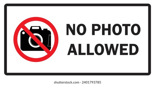 No Photo Allowed |Notice No Photography | No Videography |Mobile Camera Prohibited sign  