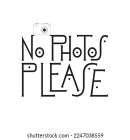 NO PHOTOS PLEASE VECTOR T SHIRT DESIGN