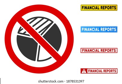 No Pie Chart sign with captions in rectangular frames. Illustration style is a flat iconic symbol inside red crossed circle on a white background. Simple No Pie Chart vector sign, designed for rules,