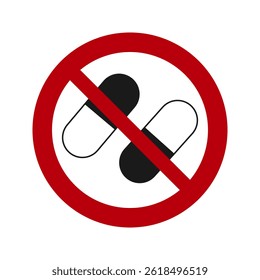 No pills allowed symbol. Flat vector prohibiton sign with two capsule pills in black and white, indicating that pills are not permitted