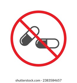 No pills icon, no medicine, no antibiotics, pill forbidden red circle, vector illustration.