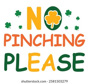 No Pinching Pleas - Happy St. Patrick typography T-shirt vector, Saint Patrick's Day gnome Illustration Design, lucky shamrock Clipart