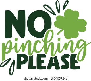 No pinching please | St. Patrick's Day quote