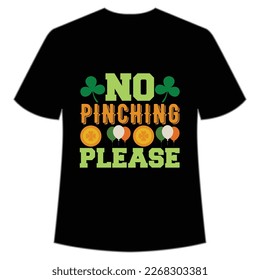 no pinching please St Patrick's Day Shirt Print Template, Lucky Charms, Irish, everyone has a little luck Typography Design