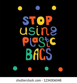 No plastic bags doodle vector lettering. Stock vector illustration for ecological projects and eco friendly motivational banners
