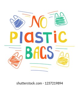 No plastic bags doodle vector lettering. Stock vector illustration for ecological projects and eco friendly motivational banners