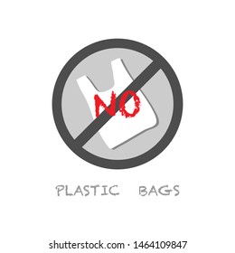 No plastic bags forbidden sign, reduce global warming concept.