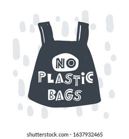 No plastic bags. Hand-drawn lettering in sloppy style. Scandinavian doodles. Vector isolated motivation illustration