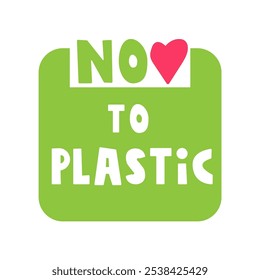 No to plastic. Green badge. Simple design. Vector illustration on white background.