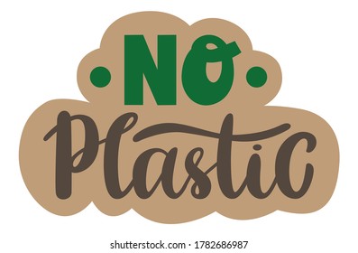 No plastic handwritten vector lettering sticker. Hand-drawn calligraphy isolated on craft background. Ecology concept, eco friendly. Modern design for card, banner or print.