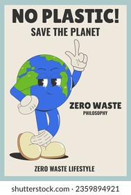 No plastic. A poster with the planet earth and the inscription: no plastic, philosophy zero waste. Vector illustration in retro cartoon style with a comic character planet.