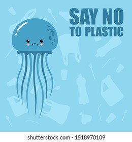 No to plastic. Stop ocean plastic pollution. Cute sad jallyfish. Recycling plastic. Ecological problem and catastrophe. Say no to plastic.