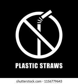 No plastic straws sign on black. Stop using plastic straws concept. Save the earth and good environment concept.
