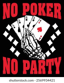 No Poker No Party.  Graphic Design.