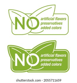 No preservatives, artificial flavors, added colors. Sticker for labeling of organic healthy food products. Isolated vector message.