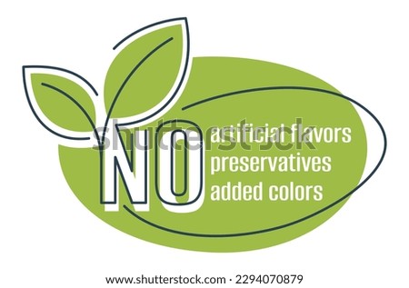 No preservatives, artificial flavors and no added colors. Sticker for labeling of organic healthy food products.