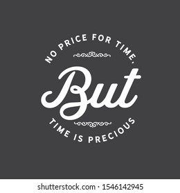 No price for time, but time is precious. motivation quote