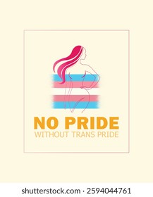 No Pride Without Trans Pride Vector Illustration with Feminine Silhouette and Trans Flag Colors