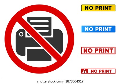 No Print sign with phrases in rectangle frames. Illustration style is a flat iconic symbol inside red crossed circle on a white background. Simple No Print vector sign, designed for rules,