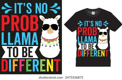 It’s no prob llama to be different, Back to school colorful typography Vector T shirt design. Back to school funny quote and design ready for holiday poster, print, banner, pod, background, apparel.