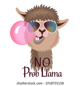 No Prob llama. Funny Llama phrase. Llama with chewing gum. Llama with glasses. 