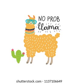 No prob llama motivational quote. Llama with sunglasses. Vector illustration.