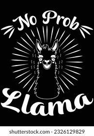 No prob llama vector art design, eps file. design file for t-shirt. SVG, EPS cuttable design file svg