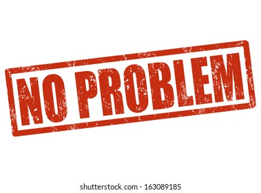 No problem grunge rubber stamp on white, vector illustration