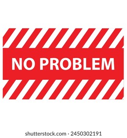 No problem grunge rubber stamp on white, vector illustration