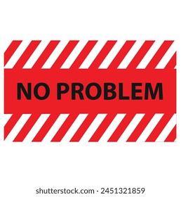 No problem grunge rubber stamp on white, vector illustration