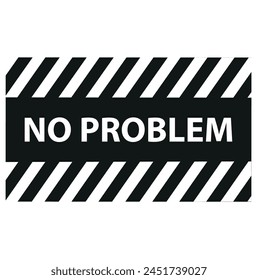 No problem grunge rubber stamp on white, vector illustration
