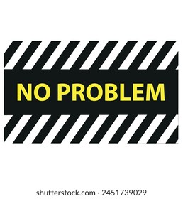 No problem grunge rubber stamp on white, vector illustration