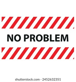 No problem grunge rubber stamp on white, vector illustration