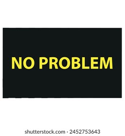 No problem grunge rubber stamp on white, vector illustration