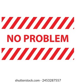 No problem grunge rubber stamp on white, vector illustration