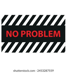 No problem grunge rubber stamp on white, vector illustration