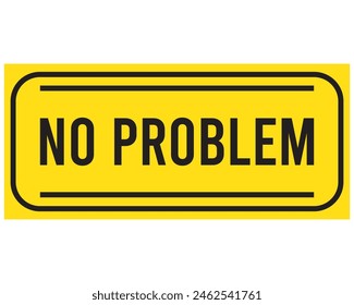 No problem grunge rubber stamp on white, vector illustration