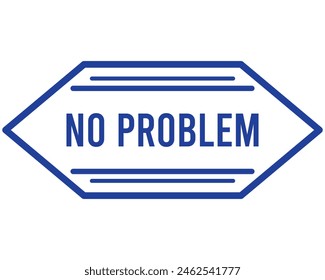 No problem grunge rubber stamp on white, vector illustration