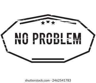 No problem grunge rubber stamp on white, vector illustration