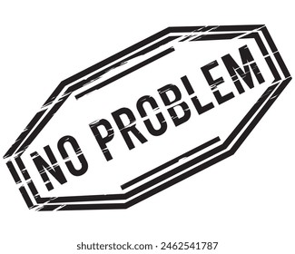 No problem grunge rubber stamp on white, vector illustration