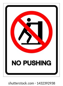 No Pushing Symbol Sign, Vector Illustration, Isolate On White Background Label .EPS10