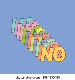 No no no no quote lettering. Calligraphy inspiration graphic design typography element. Hand written postcard blue background. Cute simple gradient circle vector sign.