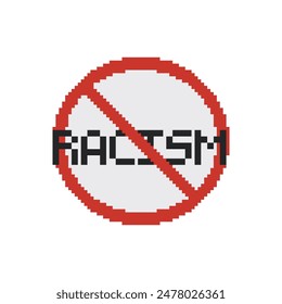 No racism, pixel art sign