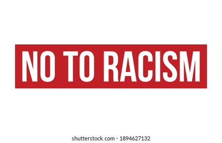 No to Racism Rubber Grunge Stamp Seal Vector Illustration
